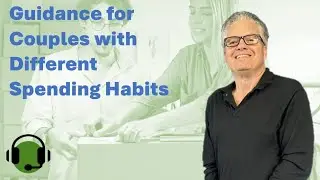 EP21: Guidance for Couples with Different Spending Habits
