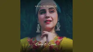 Khuda Se Husan Ne