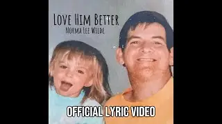 Love Him Better Official Lyric Music Video - Jessica Michelle Singleton X Norma Lee Wilde
