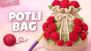 Crochet Roses Potli Bag Tutorial for Beginners