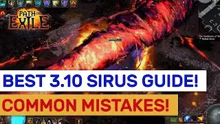 ЛУЧШЕЕ руководство по Sirus Awaken 8 3.10! Полные объяснения и распространенные ошибки! | ПОЕ Бред
