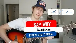 How To Play SAY WHY by Zach Bryan! Beginner Guitar Tutorial