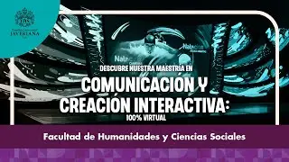 Descubre nuestra Maestr&iacute;a en Comunicaci&oacute;n y Creaci&oacute;n Interactiva: 100% virtual | Javeriana Cali