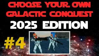 Republic Campaign #4 - Choose Your Own Galactic Conquest 2025 Edition - Star Wars Battlefront 2