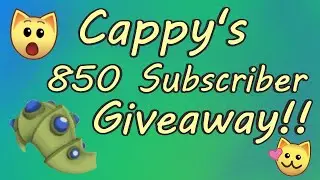 850 SUBSCRIBER GIVEAWAY!! [CLOSED]|| Cappy16 AJ