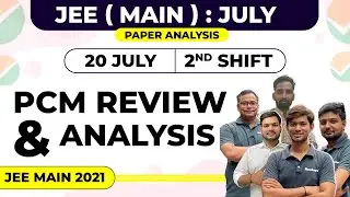 JEE Main 20 July S-02 | Paper Review and Analysis | Rankers JEE - 20 July S-02 Paper