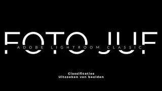 Foto's uitzoeken en classificaties geven in Adobe Lightroom Classic