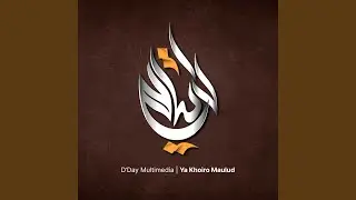 Ya Khoiro Maulud