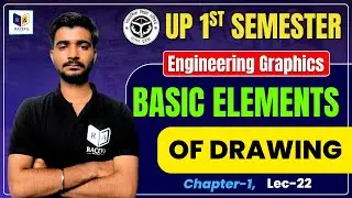 Engineering Graphics : Basic Elements of Drawing | Chapter-1, Lec-22 | Up Polytechnic 1st Semester
