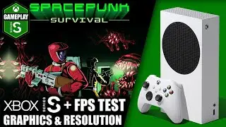 Spacepunk Survival - Xbox Series S Gameplay + FPS Test