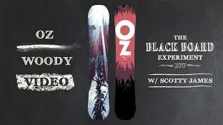 Обзор сноуборда OZ Woody 2018 года &mdash; эксперимент с Blackboard со Скотти Джеймсом