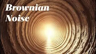 🛌 Brownian Noise for Sleep & Focus | Block Out Disturbing Noises 🎧✨