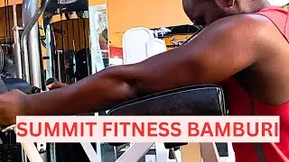 CHEST SHOULDER BACK AND ARMS WORKOUT - SUMMIT FITNESS BAMBURI💪🔥