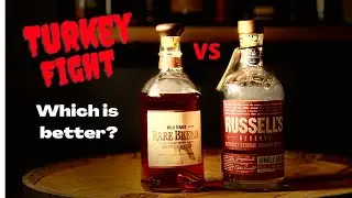 Turkey Fight: Which is better? Russel's Reserve or Wild Turkey Rare Breed?