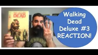 Walking Dead Deluxe #3 - Fan Reaction & ALL Variant Covers