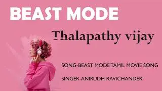 Beast mode tamil thalapathy movie song