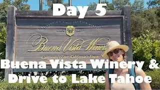 California Day 5 - Buena Vista Winery Tour and Drive to Lake Tahoe