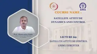 Lecture 69 : Satellite Attitude Control using Thruster