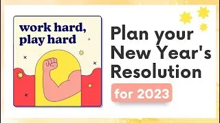 Prepare for 2023: Set your New Year's Resolution Goals (+ PDF Workbook & Notion Template)