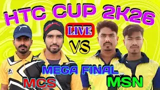 মেগা ফাইনাল/HTC CUP 2K26/MCS আট নম্বর vs MSN নাপিতখালী
