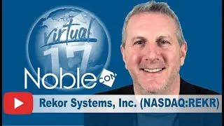 Rekor Systems (REKR) CEO Robert Berman and CFO Eyal Hen &ndash; Presentation from NobleCon17