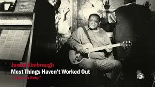 Junior Kimbrough - I Love Ya Baby (Official Audio)