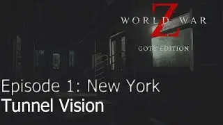 World War Z | PC | Episode 1: New York | Tunnel Vision - Defeat