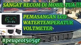 PEMASANGAN LCD WATER TEMPERATUR VOLTMETER DI MOBIL TUA #peugeot505gr #tutorial