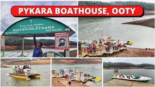 Pykara Boathouse, Ooty || Best Tourist Places to Visit in Ooty || Episode - 10