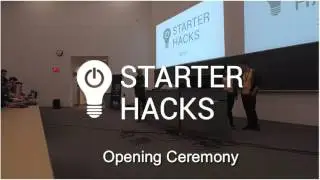 Opening Ceremony - StarterHacks @ WU 2017
