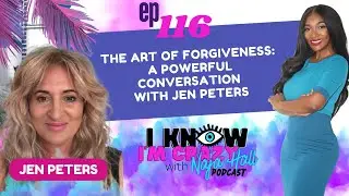 Episode 116: The Art of Forgiveness: A Powerful Conversation with Jen Peters