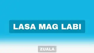 ZUALA - LASA MAG LABI (COVER)