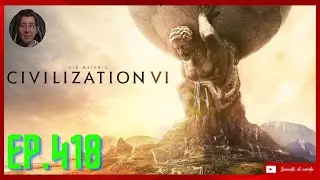 Sid Meier's Civilization VI - Ep.418 -  Poundmaker (Cree)
