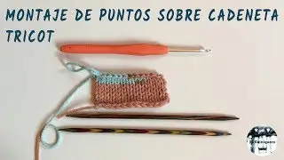 Montaje de puntos sobre cadeneta - Tricot