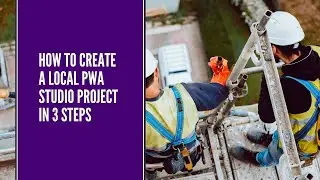 How to create a local PWA Studio project in 3 steps
