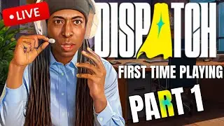DISPATCH LIVESTREAM!!!! - FIRST TIME PLAYING (Part 1)