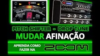 Mudar AFINACAO - Pitch Shifter - Drop Tune na ZOOM G9 VIDEO