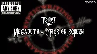 MEGADETH - TRUST (LYRICS ON SCREEN)