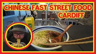 Chinese Fast Street food - Cardiff | Food Review