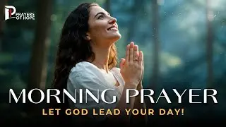Lord, Guide My Steps | God Has a Purpose for You Today | A Blessed Prayer To Start Your Day