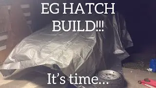 EG HATCH UPDATE || Drag Build Part 1