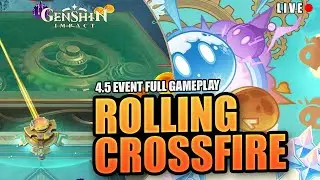Rolling Crossfire Full Gameplay!!! | Genshin Impact 4.5 Event Day #1286