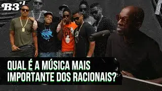 B3+1 | Qual &Eacute; A M&uacute;sica Mais Importante Dos Racionais?