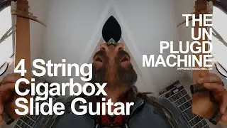 UNPLUGD MACHINE #2 | Jam on a Four-String Cigarbox Slide-Guitar played w/ Steel-Bottleneck + Delay
