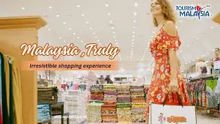 Malaysia, Truly Irresistible Shopping Experience