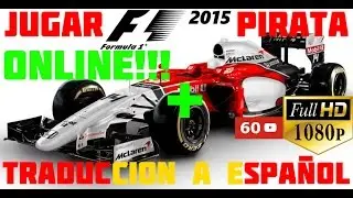 Como Jugar F1 2015 Codemasters Pirata Modo Online y Espa&ntilde;ol | Tutorial |  HD1080p