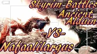 Skyrim Battles - Nafaalilargus vs Ancient Alduin! :) [Legendary Settings]! :)