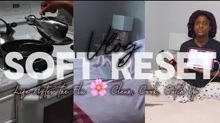 Soft Reset Vlog 🌸 | Getting My Life Together After Being Sick
