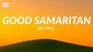 Kee Nola - Good Samaritan (Lyrics) (528Hz)