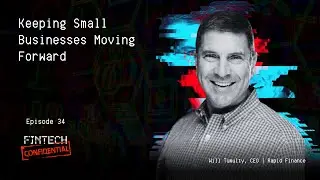 Keeping Small Businesses Moving Forward with Rapid Finance CEO Will Tumulty